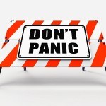 Dont Panic Sign Refers To Relaxing And Avoid Panicking